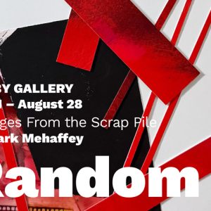 Exhibit: Random - Collages From The Scrap Pile