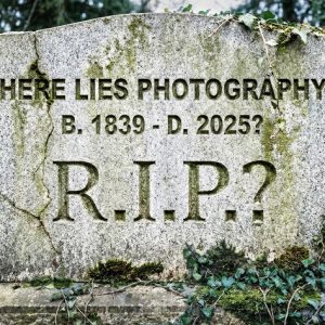 Is Photography Dead? Manipulated Images in the Digital Age